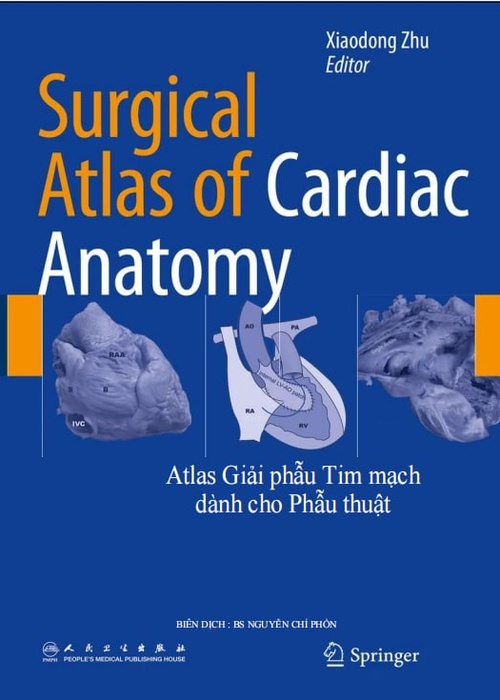 SÁCH: Atlas phẫu thuật tim (Surgical Atlas of Cardiac Anatomy – Xiaodong Zhu)