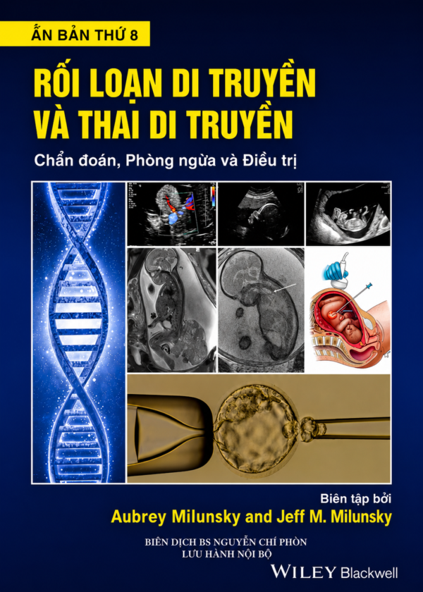 Rối Loạn Di Truyền Và Thai Nhi tài liệu chuyên sâu về chẩn đoán trước sinh, sàng lọc dị tật thai nhi và tư vấn di truyền dành cho bác sĩ sản phụ khoa và chẩn đoán hình ảnh.