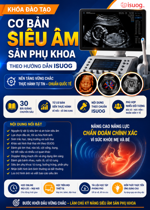 KHÓA ĐÀO TẠO CƠ BẢN SIÊU ÂM SẢN PHỤ KHOA THEO HƯỚNG DẪN ISUOG