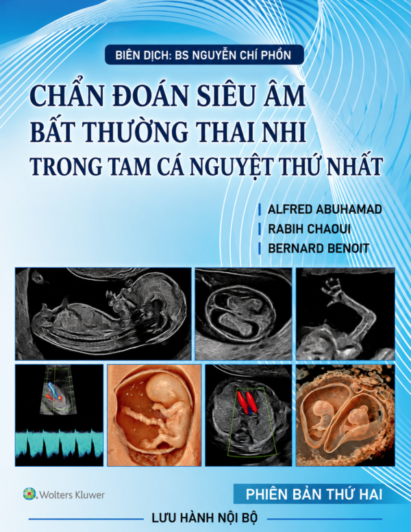 Chẩn đoán bất thường thai nhi bằng siêu âm trong tam cá nguyệt thứ nhất - Ấn bản thứ hai